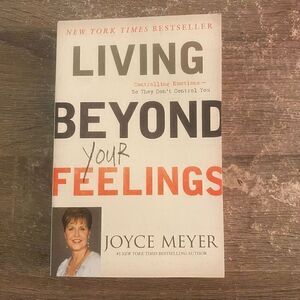 Joyce Meyer Living Beyond Your Feelings - Controlling Emotions So They Don't Con